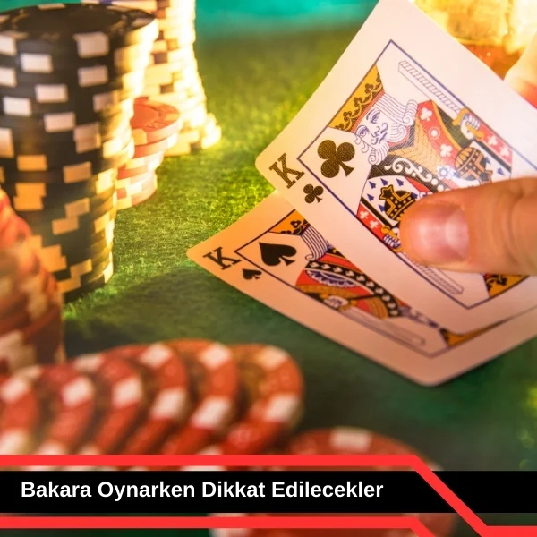 Bakara Oynarken Dikkat Edilecekler